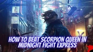 How to Beat Scorpion Queen in Midnight Fight Express