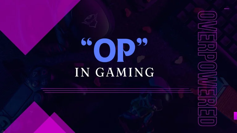 What Does OP Mean in Gaming