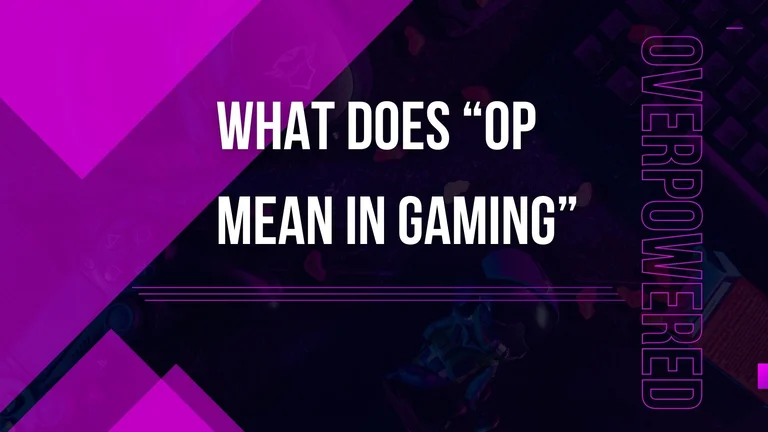 What Does OP Mean in Gaming (Explained)